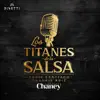 Los Titanes De La Salsa album lyrics, reviews, download
