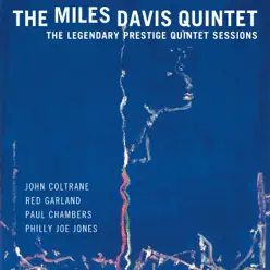 The Legendary Prestige Quintet Sessions - Miles Davis Quintet The Legendary Prestige Quintet Sessions - Miles Davis Quintet