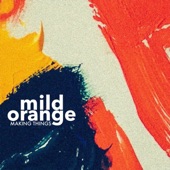 Mild Orange - Making Things