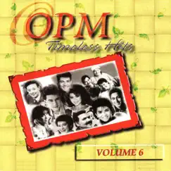 OPM Timeless Hits, Vol. 6 by Various Artists album reviews, ratings, credits