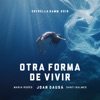 Otra forma de vivir - Estrella Damm 2019 by Joan Dausà iTunes Track 1