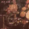 Jst Lke Ths - Single album lyrics, reviews, download