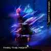 Thru the Night - Single album lyrics, reviews, download