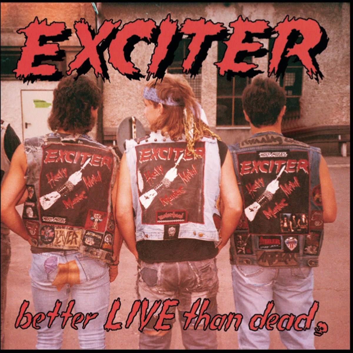 Live better music. Exciter Heavy Metal Maniac. Exciter фото. Exciter - better Live than Dead.