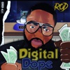 Digital Dope