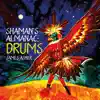 Shaman's Almanac: Drums album lyrics, reviews, download