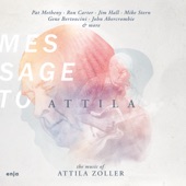 Message to Attila (The Music of Attila Zoller) artwork