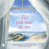 Het pad naar de zee - Liz Fenwick