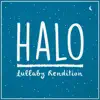 Halo Theme (Lullaby Rendition) - Single album lyrics, reviews, download