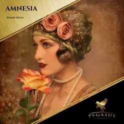 Amnesia - Amado Nervo