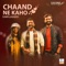 Chaand Ne Kaho (Unplugged) - SACHIN SANGHVI lyrics