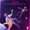 Suffocate (feat. Darren Styles) - Single album lyrics, reviews, download