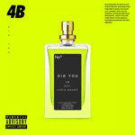 4B - Did You (feat. Chris Brown)