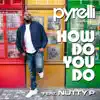 Stream & download How Do You Do (feat. Nutty P) - Single