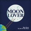 Moon Lover - Single
