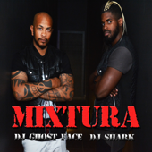 Mixtura - DJ Ghost Face & Shark