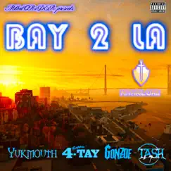Bay 2 La (feat. Tash & Gonzoe) Song Lyrics
