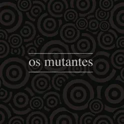 Os Mutantes - Os Mutantes