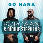 Popcaan & Richie Stephens - Go Nana
