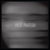 Vincas - Phantasma
