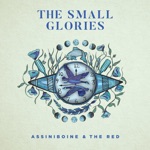 The Small Glories - Oh My Love