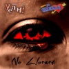 No Lloraré (feat. Grupo Los Dueños.) - Single
