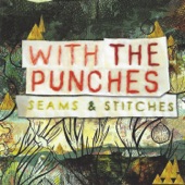 With the Punches - I Told You Already