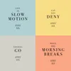 Slow Motion EP album lyrics, reviews, download