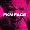 Fkn Face - Single