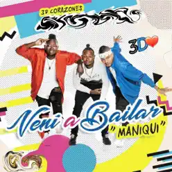 Vení A Bailar Maniqui - Single - 3D Corazones Vení A Bailar Maniqui - Single - 3D Corazones