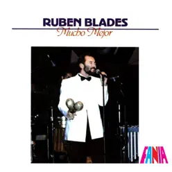 Mucho Mejor - Rubén Blades
