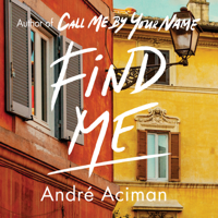 André Aciman - Find Me artwork