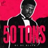 50 Tons - Single