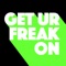 Get Ur Freak On (Moreno Pezzolato Extended Remix) - Kevin McKay & Nader Razdar lyrics