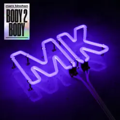 Body 2 Body - Single - MK Body 2 Body - Single - MK