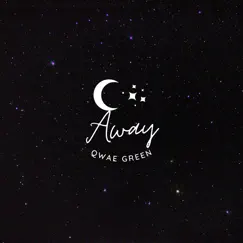 Away - Single by Qwae Green album reviews, ratings, credits