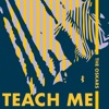 Teach Me - Single