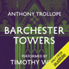 Barchester Towers (Unabridged) - Anthony Trollope