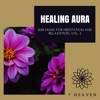 Healing Aura: 2019 Music For Meditation and Relaxation, Vol. 3