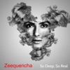 Zeequencha - So Deep, So Real