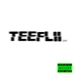 Teeflii - EP - TeeFLii Teeflii - EP - TeeFLii