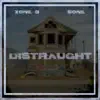 Distraught (feat. Sone) - Single album lyrics, reviews, download