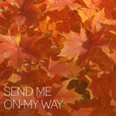 Send Me on My Way artwork