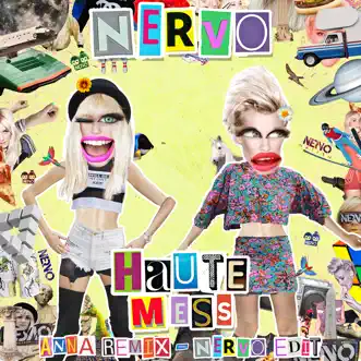 Haute Mess (ANNA Remix) [NERVO Edit] by NERVO song reviws