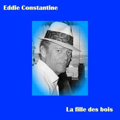 La Fille Des Bois - Eddie Constantine