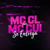 Se Entrega (feat. Mc Gui) - Single album lyrics, reviews, download