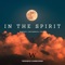 In the Spirit - Waldner Worship lyrics