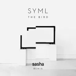 The Bird (Sasha Remix) - Single - SYML The Bird (Sasha Remix) - Single - SYML