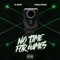 No Time for Games (feat. Khalygud) - K-Bizz lyrics