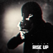 Rise Up by K Lion